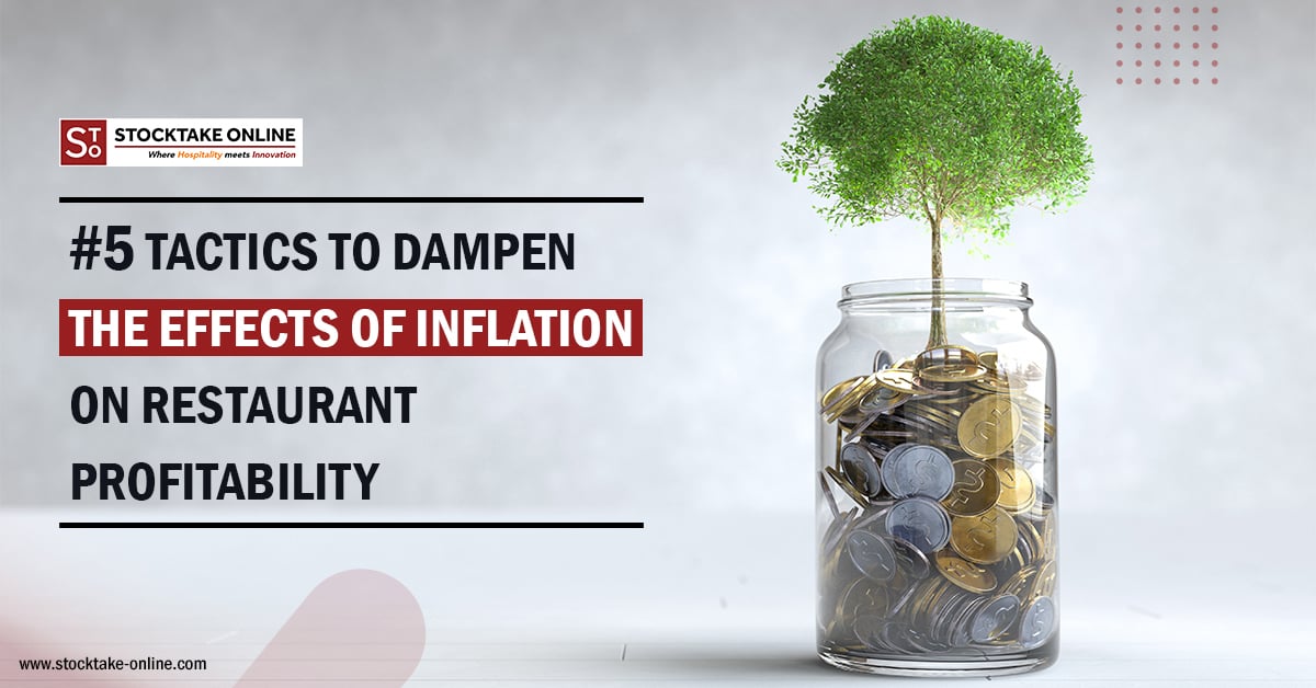 5 Tactics to Dampen The Effects of Inflation on Restaurant Profitability