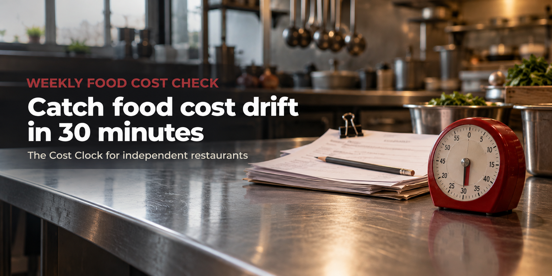 Catch Food Cost Drift in 30 Minutes