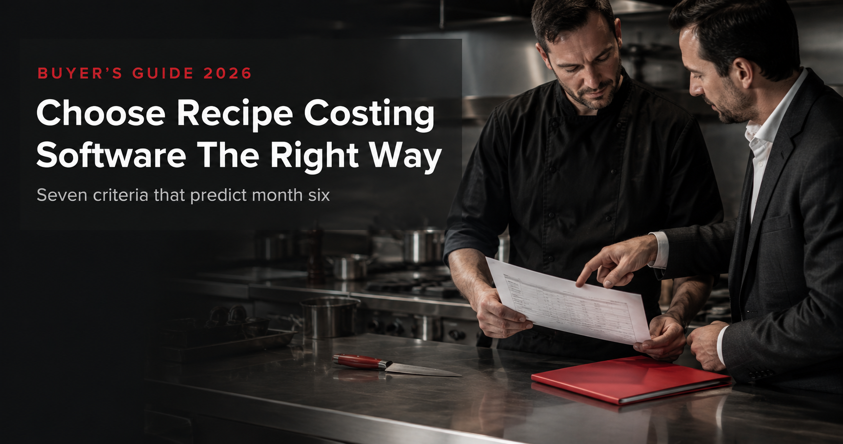 The Recipe Costing Scorecard: seven weighted criteria for choosing recipe costing software